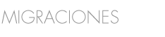 MIGRACIONES